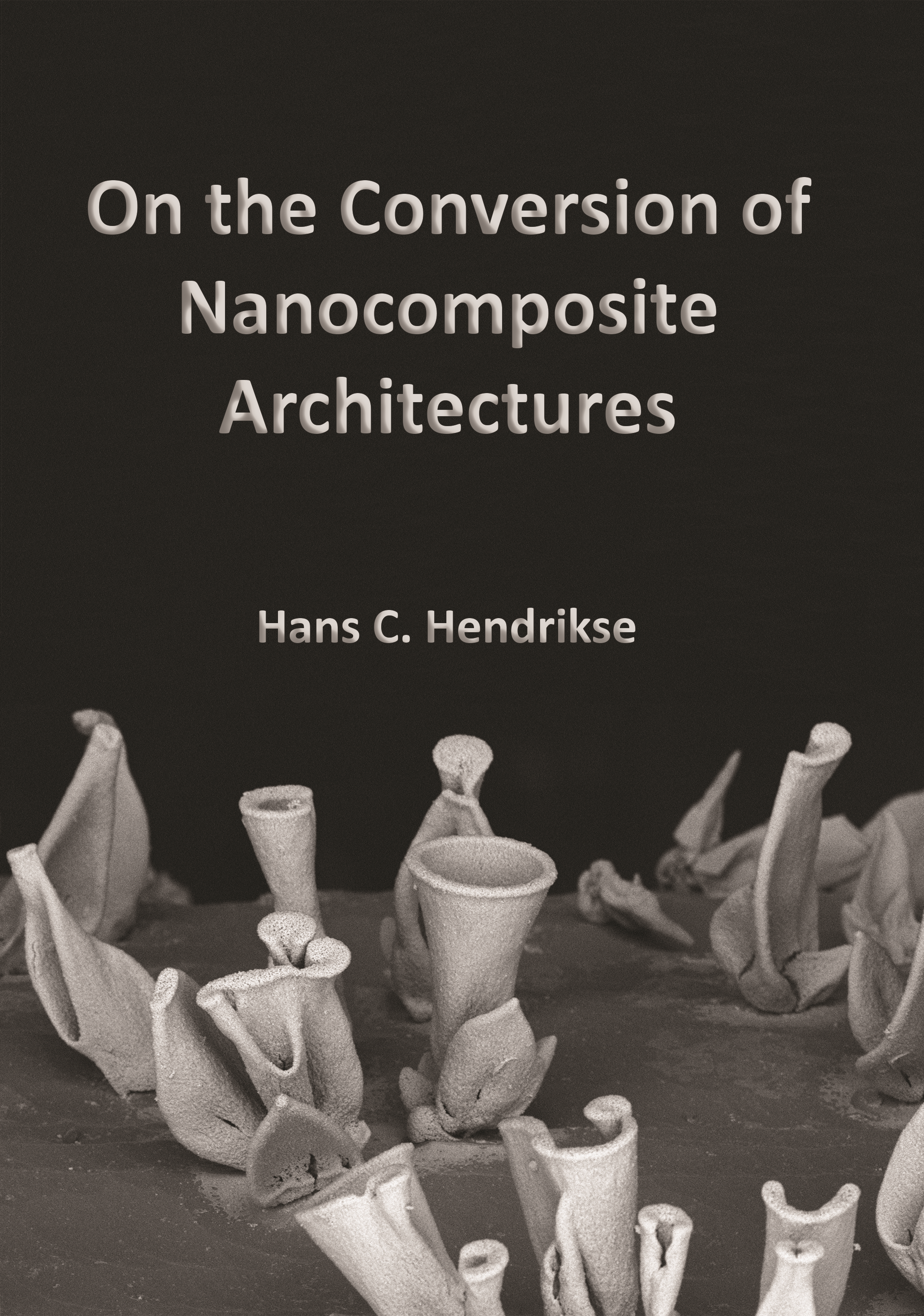 Cover of On the Conversion of Nanocomposite Architectures