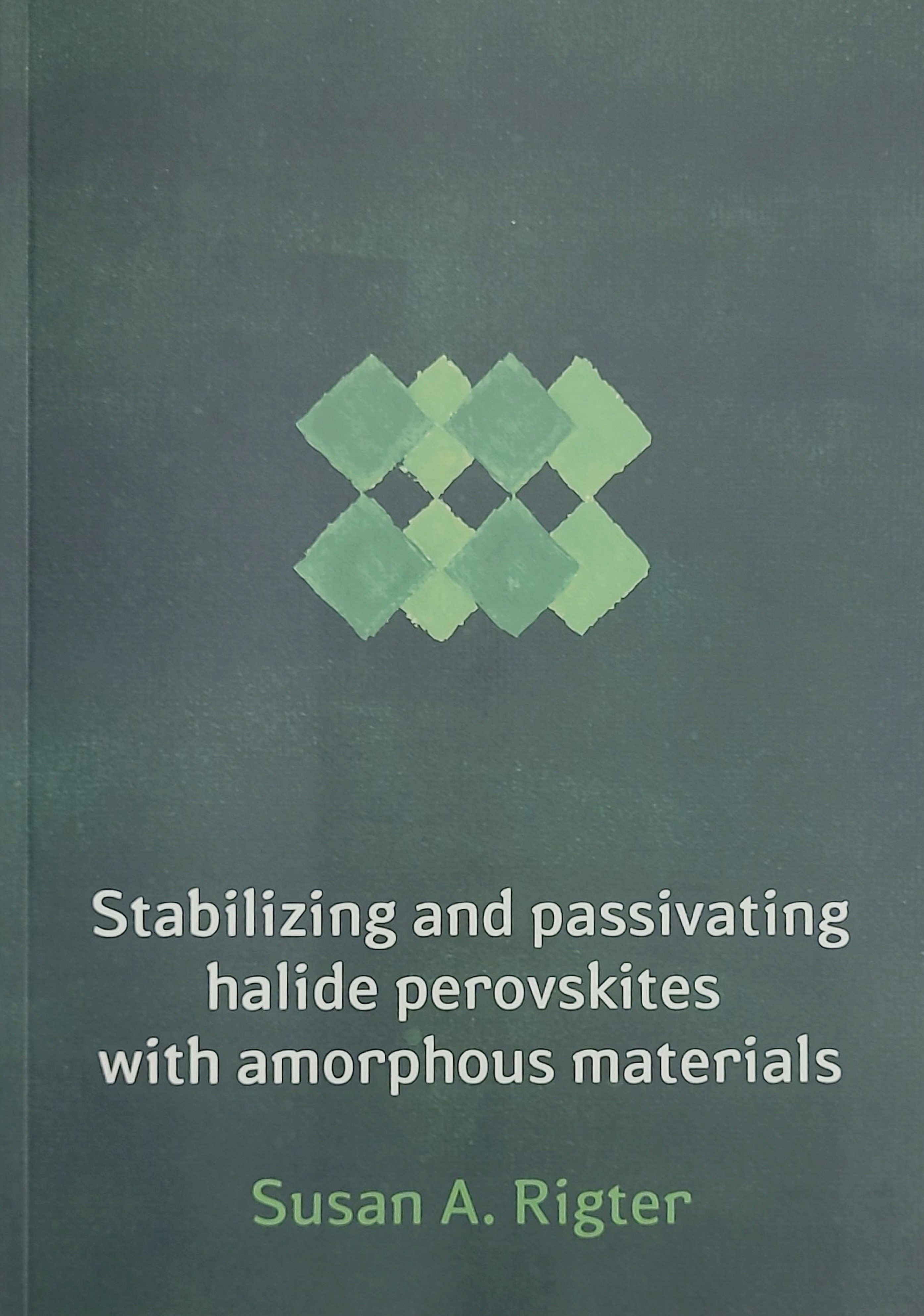 Cover of Stabilizing and passivating halide perovskites with amorphous materials