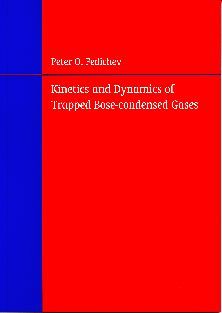 Cover of Kinetics and dynamics of trapped Bose-condensed gases
