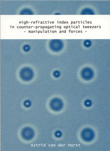 Cover of High-refractive index particles in counter-propagating optical tweezers: manipulation and forces