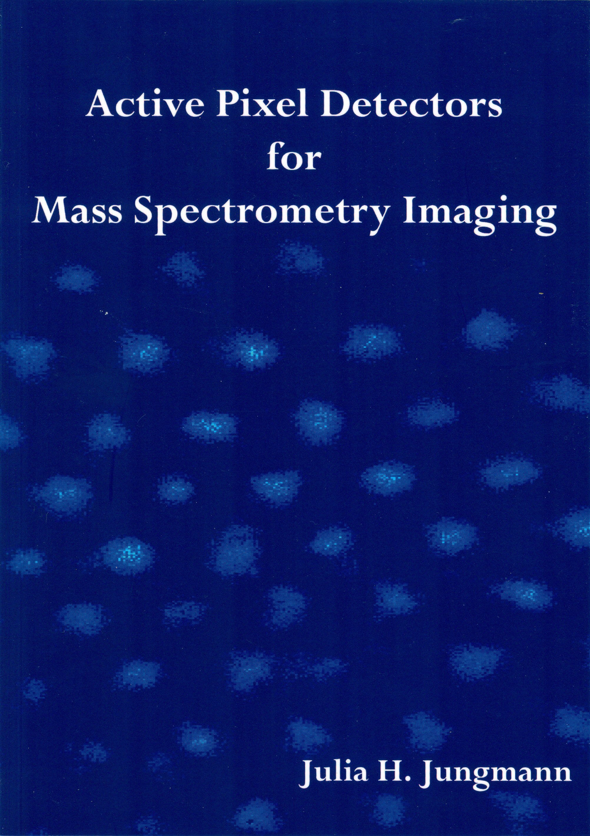 Cover of Active pixel detectors for Mass Spectrometry Imaging