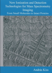 Cover of New ionization and detection technologies for Mass Spectrometry Imaging : From small molecules to intact proteins