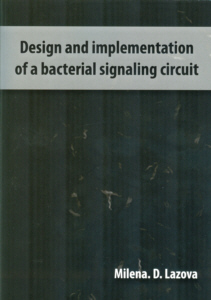 Cover of Design and implementation of a bacterial signaling circuit