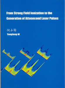 Cover of From strong field ionization to the generation of attosecond laser pulses