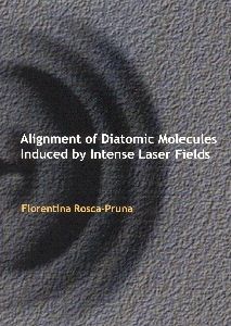 Cover of Alignment of Diatomic Molecules Induced by Intense Laser Fields