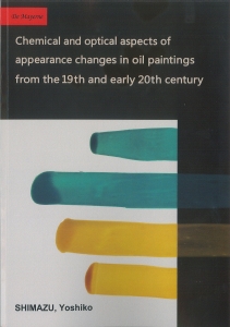 Cover of Chemical and optical aspects of appearance changes in oil paintings from the 19th and early 20th century (De Mayerne [MolArt] ;15)