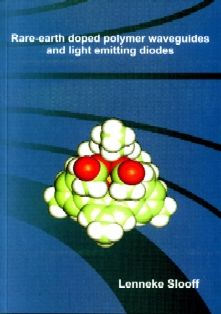 Cover of Rare-earth doped polymer waveguides and light emitting diodes = Zeldzaam-aard gedoteerde polymeer lichtgeleiders en licht emitterende diodes