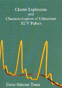 Cover of Cluster explosions and characterization of ultrashort XUV pulses