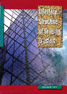 Cover of Interface structure of growing crystals: een wetenschappelijke proeve op het gebied van de natuurwetenschappen, wiskunde en informatica